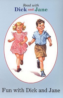 Fun With Dick And Jane (Read with Dick and Jane (Grosset & Dunlap Sagebrush)) - Grosset & Dunlap Inc.