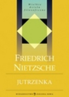 Jutrzenka - Friedrich Nietzsche, Bolesław Londyński