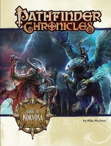 Pathfinder Chronicles: Guide to Korvosa - Mike McArtor, James Jacobs, Nicolas Logue, Richard Pett, F. Wesley Schneider
