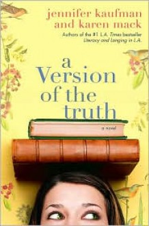 A Version of the Truth - Jennifer Kaufman, Karen Mack