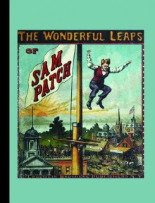 The Wonderful Leaps of Sam Patch - McLoughlin Brothers