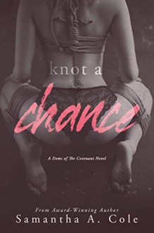 Knot a Chance - Samantha Cole