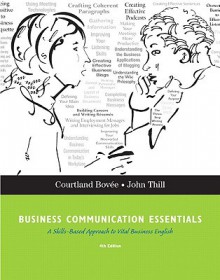 Business Communication Essentials - Courtland Bovee, John V. Thill