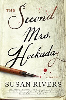 The Second Mrs. Hockaday: A Novel - Susan Rivers