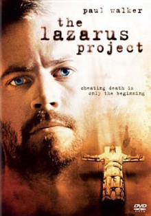 The Lazarus Project - John Glenn, Paul Walker, Piper Perabo