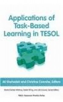 Applications of Task-Based Learning in TESOL - Ali Shehadeh, Christine Coombe