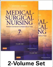 Medical-Surgical Nursing: Patient-Centered Collaborative Care, 7th Edition (2 Volumes) - Donna D. Ignatavicius MS RN ANEF, M. Linda Workman PhD RN FAAN