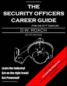 Security Officers Career Guide - For the 21st Century - David Roach