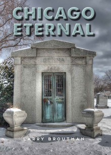 Chicago Eternal - Larry Broutman