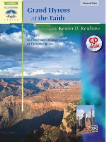 Grand Hymns of the Faith: 10 Expressive Arrangements of Favorite Hymns, Book & CD - Alfred Publishing Company Inc.