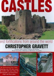 Castles and Fortifications from Around the World - Christopher Gravett