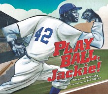 Play Ball, Jackie! - Stephen Krensky