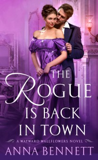 The Rogue Is Back in Town - Anna Bennett