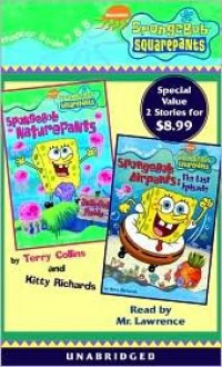 Spongebob Squarepants: Books 7 & 8: #7: SpongeBob Naturepants; #8: SpongeBob Airpants: The Lost Episode (Audio) - Annie Auerbach, Terry Collins