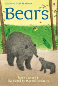 Bears (Usborne First Reading) - Sarah Courtauld, Masumi Furukawa