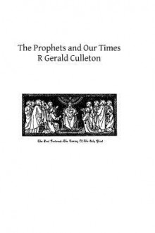 The Prophets and Our Times - R Gerald Culleton, Hermenegild Tosf