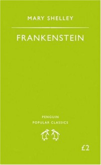 Frankenstein or, The Modern Prometheus - Mary Shelley