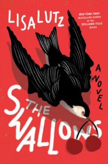 The Swallows - Lisa Lutz