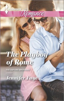 The Playboy of Rome - Jennifer Faye