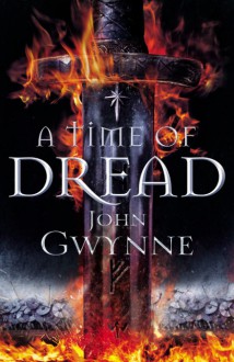 A Time of Dread (Of Blood and Bone #1) - John Gwynne