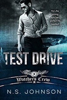Test Drive (Watchers Crew Book 1) - Ines Johnson, Michael P. Johnson