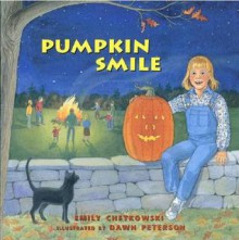 Pumpkin Smile Hard - Emily Chetkowski, Dawn Peterson