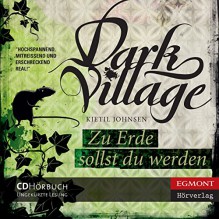 Dark Village 5 - Zu Erde sollst du werden - Kjetil Johnsen