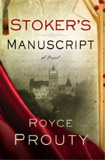 Stoker's Manuscript - Royce Prouty