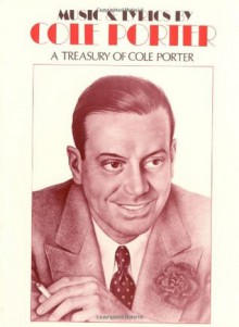 Music & Lyrics by Cole Porter: A Treasury of Cole Porter - Cole Porter, Lee Snider, Robert Kimball