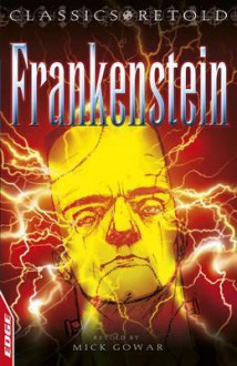Frankenstein - Mick Gowar