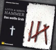 Das weiße Grab, 6 CDs (ADAC Motowelt Hörbuchedition) - Lotte Hammer, Søren Hammer, Johannes Steck, Günther Frauenlob