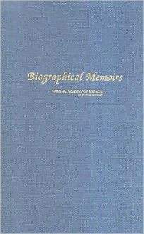 Biographical Memoirs: V. 90 - Office of the Home Secretary, National Academy of Sciences