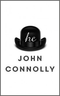 he: a novel - John Connolly