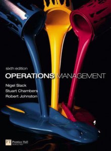 Operations Management with MyOMLab (6th Edition) - Nigel Slack, Stuart Chambers, Robert Johnston