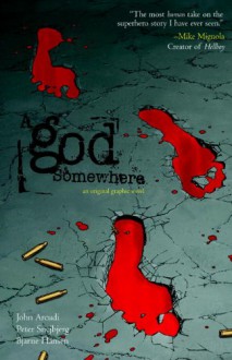 A God Somewhere - John Arcudi, Peter Snejbjerg