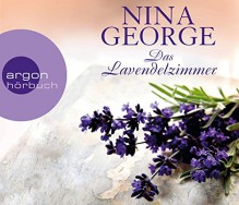 Das Lavendelzimmer (Hörbestseller) - Nina George, Nina George, Richard Barenberg