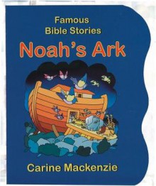 Noah's Ark (Famous Bible-Stories (Christian Focus)) - Carine Mackenzie