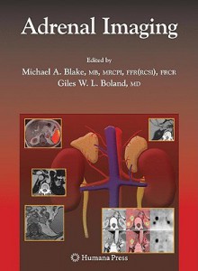 Adrenal Imaging - Michael A. Blake