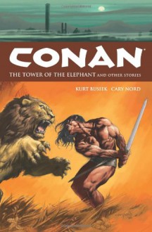 Conan, Vol. 3: The Tower of the Elephant and Other Stories - Kurt Busiek, Cary Nord