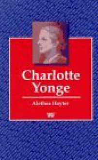 Charlotte Yonge - Alethea Hayter