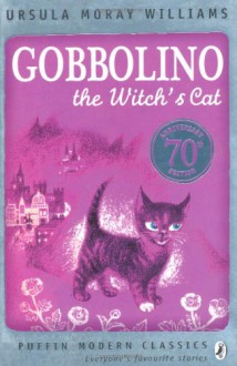Gobbolino The Witch's Cat (Young Puffin Modern Classics) - Ursula Moray Williams