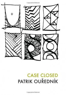 Case Closed: A Novel (Czech Literature Series) - Patrik Ouredník