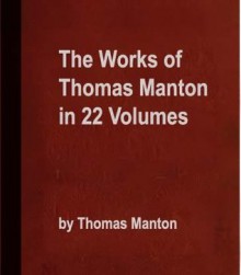 The Works of Thomas Manton in 22 Volumes - Thomas Manton