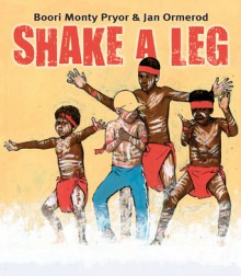 Shake a Leg - Boori Monty Pryor, Jan Ormerod