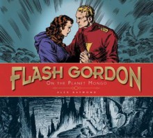 Flash Gordon: On the Planet Mongo: The Complete Flash Gordon Library 1934-37 - Alex Raymond