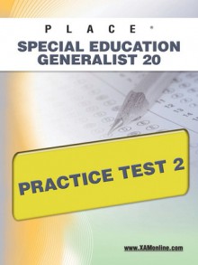PLACE Special Education Generalist 20 Practice Test 2 - Sharon Wynne