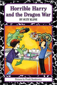 Horrible Harry and the Dragon War - Suzy Kline, Frank Remkiewicz