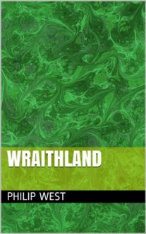 Wraithland - Philip West