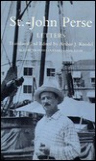 St John Perse: Letters (Bollingen Ser. : Lxxxvii : 2) - Saint-John Perse
