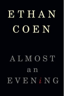 Almost an Evening - Ethan Coen